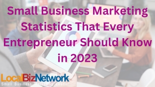 Small Business Marketing Statistics That Every Entrepreneur Should Know in 2023