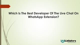 Which Is The Best Developer Of The Live Chat On WhatsApp Extension?