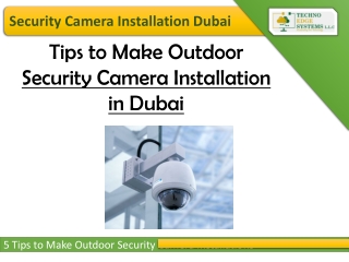 Tips to Make Outdoor Security Camera Installation in Dubai