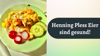Henning Pless Eier sind gesund!