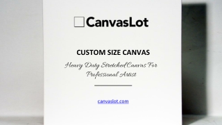 Custom Size Canvas - Heavy Duty Stretched Canvas For Professional Artist