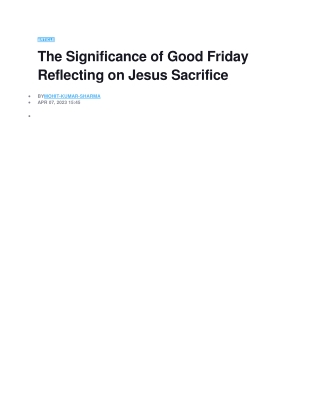 The Significance of Good FridaGood Friday is a siy Reflecting on Jesus Sacrifice