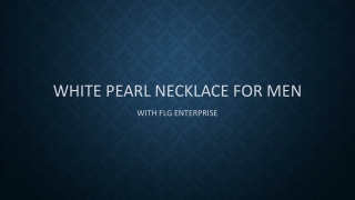 White Pearl Necklace for Men with FLG Enterprise