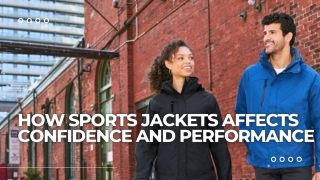 How Sports Jackets Affects Confidence and Performance