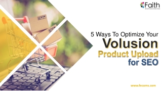 5 Ways To Optimize Your Volusion Product Upload for SEO