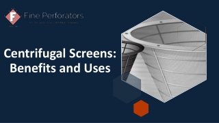 Centrifugal Screens: Benefits and Uses