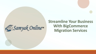 Streamline Your Business With BigCommerce Migration Services