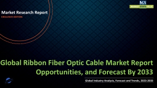 Ribbon Fiber Optic Cable Market Report Opportunities, and Forecast By 2033