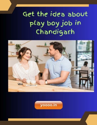 Get the idea about play boy job in Chandigarh