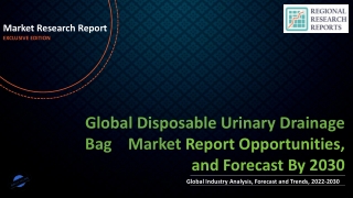 Disposable Urinary Drainage Bag Market Growth, Trends, Absolute Opportunity and Value Chain 2022-2030