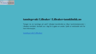 tannlegevakt Lilleaker  Lilleaker-tannklinikk.no