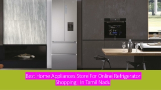 Best Home Appliances Store for online refrigerator shopping