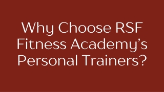 Why Choose RSF Fitness Academy’s Personal Trainers?