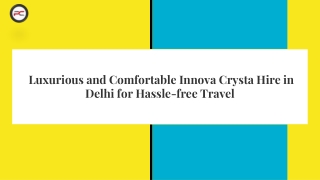 Luxurious and Comfortable Innova Crysta Hire in Delhi for Hassle-free Travel