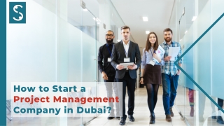 How to Start a Project Management Company in Dubai