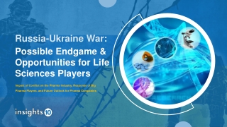 Russia-Ukraine War Possible Endgame _ Opportunities for Life Sciences Players