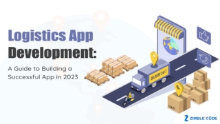 Logistics App Development: A Guide to Building a Successful App in 2023