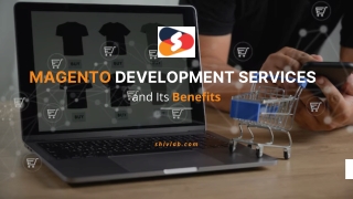 Magento Development Services and Its Benefits