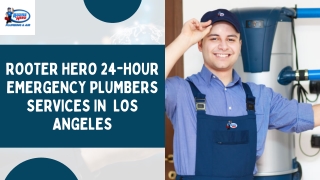 Rooter Hero 24-Hour Emergency Plumbers services in  Los Angeles