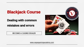 Dealing with common mistakes and errors - Blackjack Course By Vegas Gaming Academy