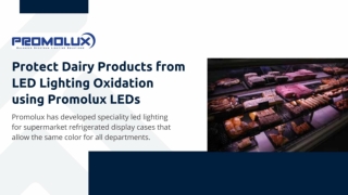 Protect Dairy Products from LED Lighting Oxidation using Promolux LEDs