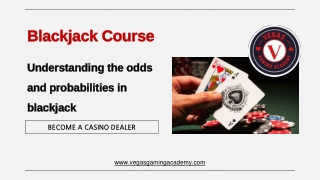 Understanding the odds and probabilities in blackjack - Blackjack Course By Vegas Gaming Academy