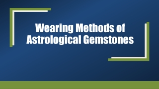 Wearing Methods of Astrological Gemstones