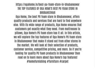 THE TOP FEATURES OF OGA HOME'S BEST PU FOAM STORE IN BHUBANESWAR