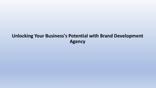 Unlocking Your Business Potential with Brand Development Agency