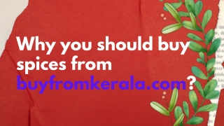 Why you should buy spices from buyfromkerala.com