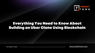 Everything You Need to Know About Building an Uber Clone Using Blockchain