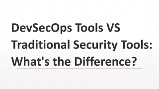 DevSecOps Tools VS Traditional Security Tools: What's the Difference?