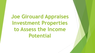 Joe Girouard Appraises Investment Properties to Assess the Income Potential