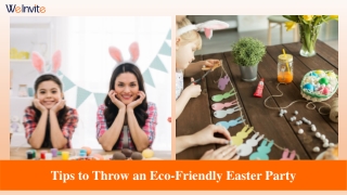 Tips to Throw an Eco-Friendly Easter Party