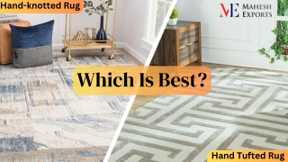 Types of Rug: Hand-knotted & Hand Tufted