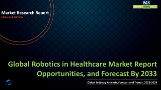 Robotics in Healthcare Market Report Opportunities, and Forecast By 2033