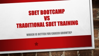 SDET bootcamp vs traditional SDET training: which is better for career growth?