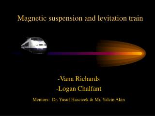 Magnetic suspension and levitation train