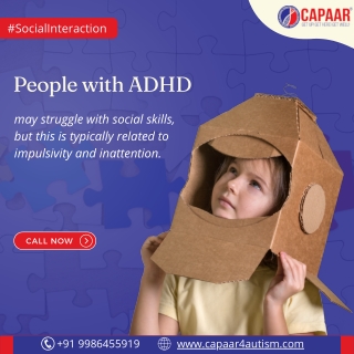 Social Interaction in People with ADHD | Best ADHD Centre in Bangalore | CAPAAR