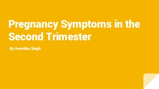 Pregnancy Symptoms in the Second Trimester