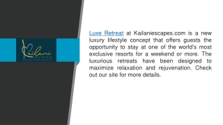 Luxe Retreat  Kailaniescapes.com