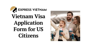 Vietnam Visa Application Form for Us Citizens - Express Vietnam