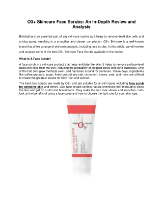 O3  Skincare Face Scrubs An In Depth Review and Analysis