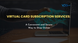 Virtual Card Subscription Services A Convenient and Secure Way to Shop Online