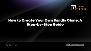 How to Create Your Own Bondly Clone A Step-by-Step Guide