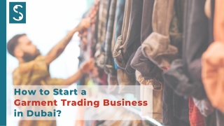 How to Start a Garment Trading Business in Dubai