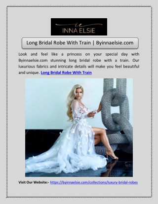 Long Bridal Robe With Train | Byinnaelsie.com