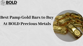 Best Pamp Gold Bars to Buy At BOLD Precious Metals