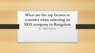 What are the top factors to consider when selecting an SEO company in Bangalore