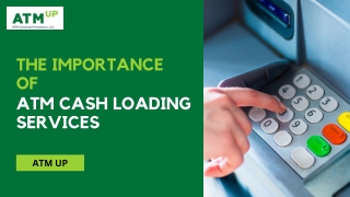 The Importance of ATM Cash Loading Services